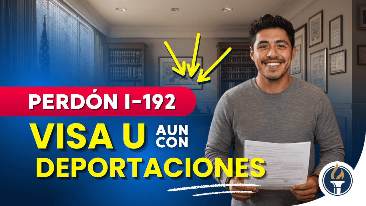I-192 Waiver: How to Fix Your U Visa Case with Prior Deportations