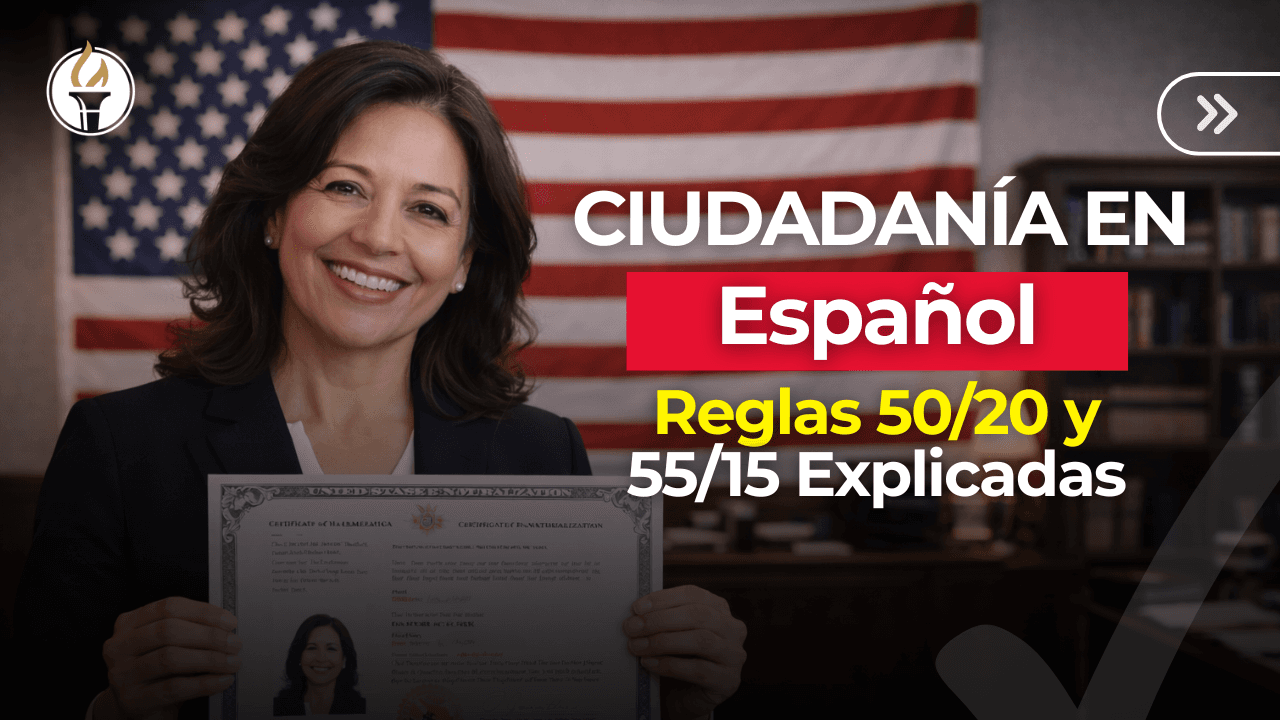 Ciudadanía en español reglas 50/20 y 55/15